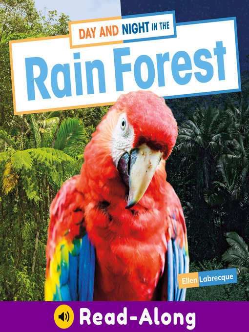 Title details for Day and Night in the Rain Forest by Ellen Labrecque - Available